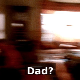 Dad?
