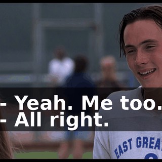 - Yeah. Me too. - All right.