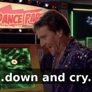 ♪ ...down and cry... ♪
