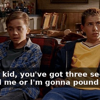 Okay, kid, you've got three seconds to tell me or I'm gonna pound you--