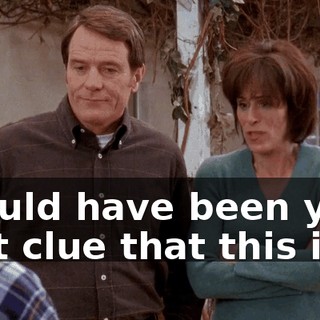 should have been your first clue that this is...
