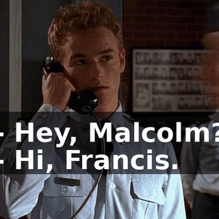 - Hey, Malcolm? - Hi, Francis.