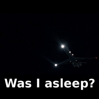 Was I asleep?
