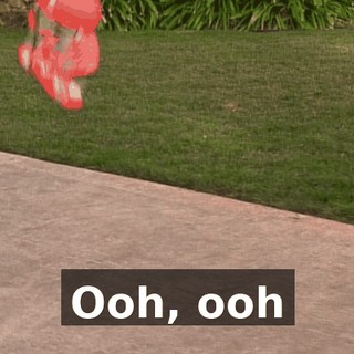 ♪ Ooh, ooh ♪