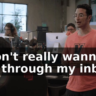 I don't really wanna dig through my inbox.