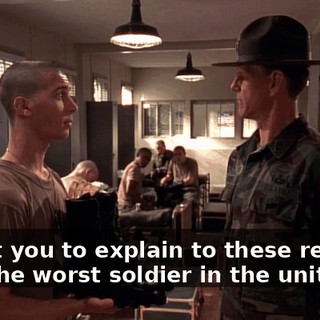 I want you to explain to these recruits how the worst soldier in the unit