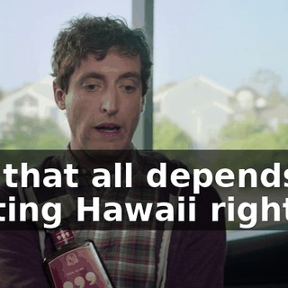 but that all depends on getting Hawaii right.