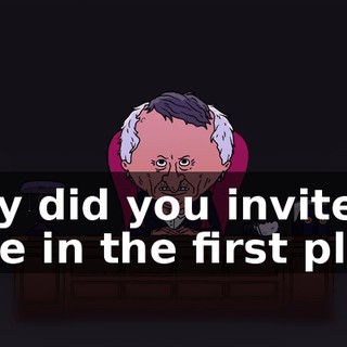 Why did you invite us here in the first place