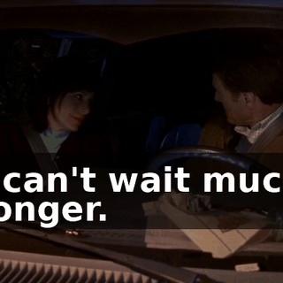 I can't wait much longer.