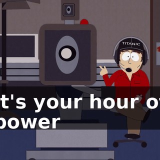 It's your hour of power