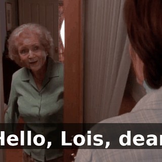 Hello, Lois, dear.