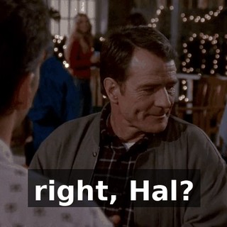 right, Hal?