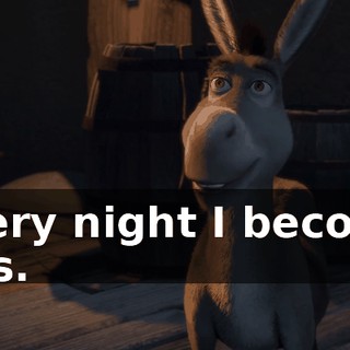 Every night I become this.