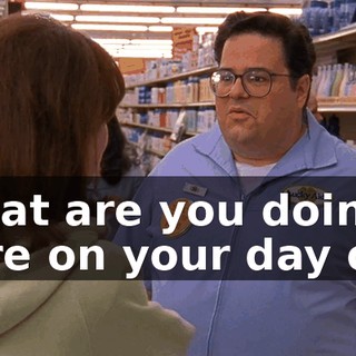 What are you doing here on your day off?