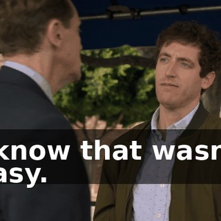 I know that wasn't easy.