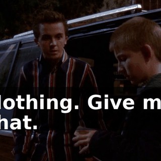 Nothing. Give me that.