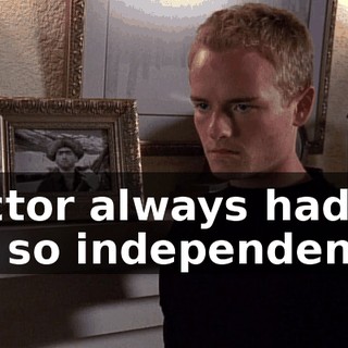 Victor always had to be so independent.