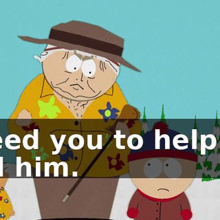 I need you to help me find him.