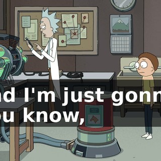 and I'm just gonna, you know,
