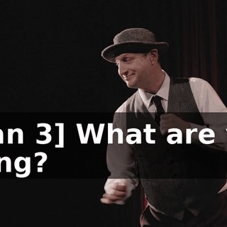 [man 3] What are you doing?