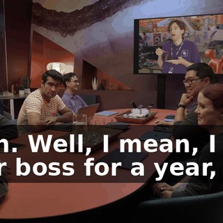 Yeah. Well, I mean, I was your boss for a year,