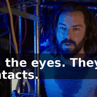 Oh, the eyes. They're contacts.