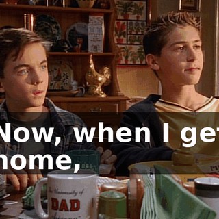 Now, when I get home,