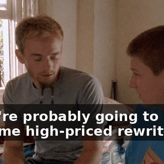 They're probably going to bring in some high-priced rewriter.