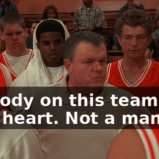 Nobody on this team has any heart. Not a man!
