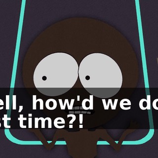 Well, how'd we do it last time?!