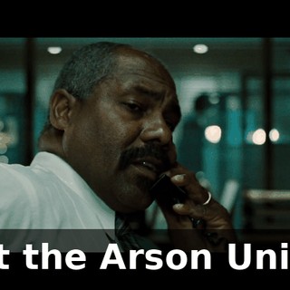 at the Arson Unit.