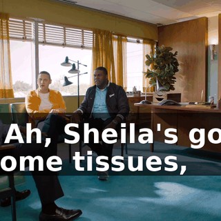 - Ah, Sheila's got some tissues,
