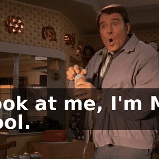 Look at me, I'm Mr. Cool.