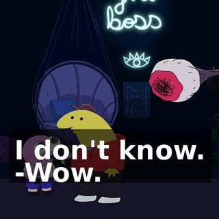 I don't know. -Wow.
