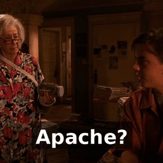 Apache?