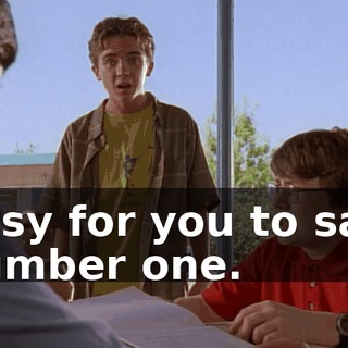 Easy for you to say, number one.