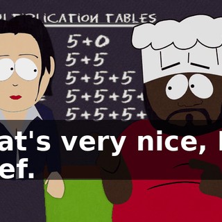 That's very nice, Mr. Chef.