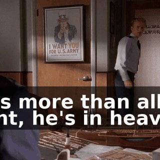 He's more than all right, he's in heaven.