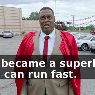 so I became a superhero who can run fast.