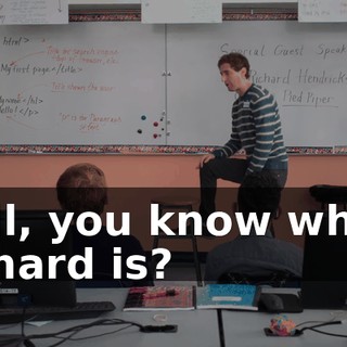 Well, you know where Richard is?