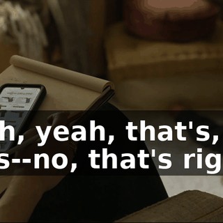 - Yeah, yeah, that's, um-- that's--no, that's right.