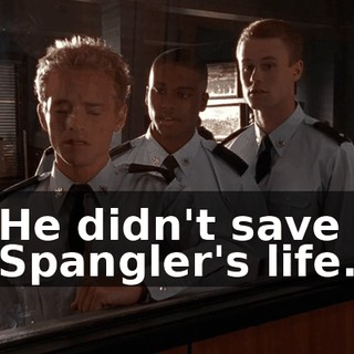 He didn't save Spangler's life.