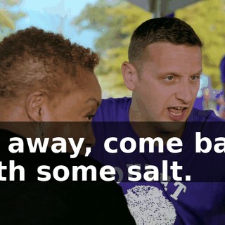 fly away, come back with some salt.