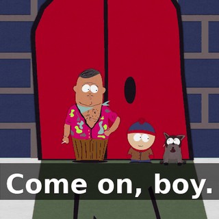 Come on, boy.