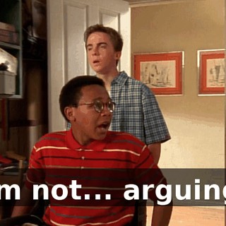 I'm not... arguing.