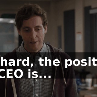 Richard, the position of CEO is...