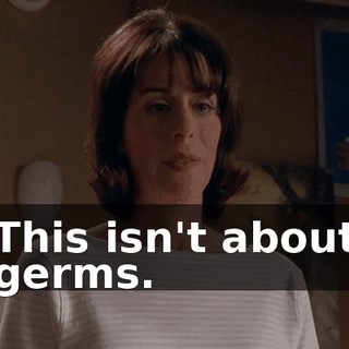 This isn't about germs.