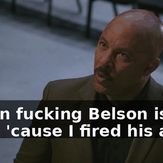 Gavin fucking Belson is not here 'cause I fired his ass!