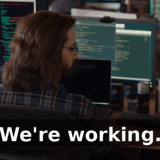 We're working.