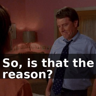 So, is that the reason?